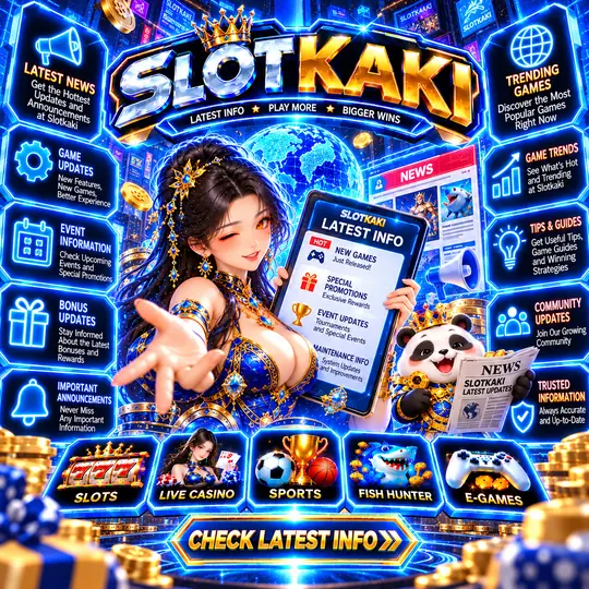 SLOTKAKI info terkini – banner biru dan emas: papan berita dan kemas kini